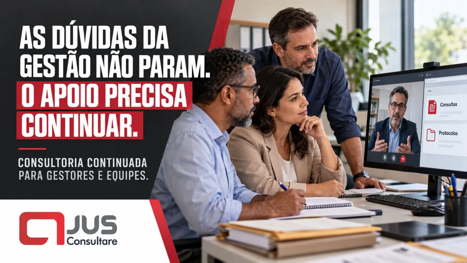 As dúvidas da gestão não param. O apoio precisa continuar. Consultoria continuada para gestores e equipes.